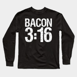 Bacon 3:16 Long Sleeve T-Shirt